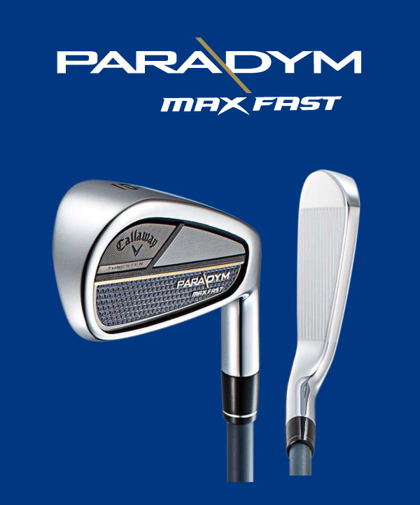 PARADYM MAX FASTアイアン