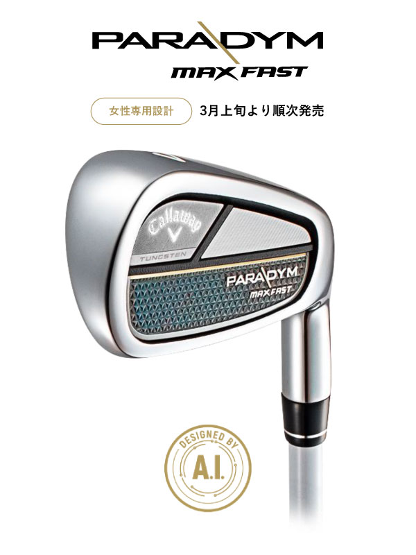 PARADYM MAX FAST Women’s アイアン